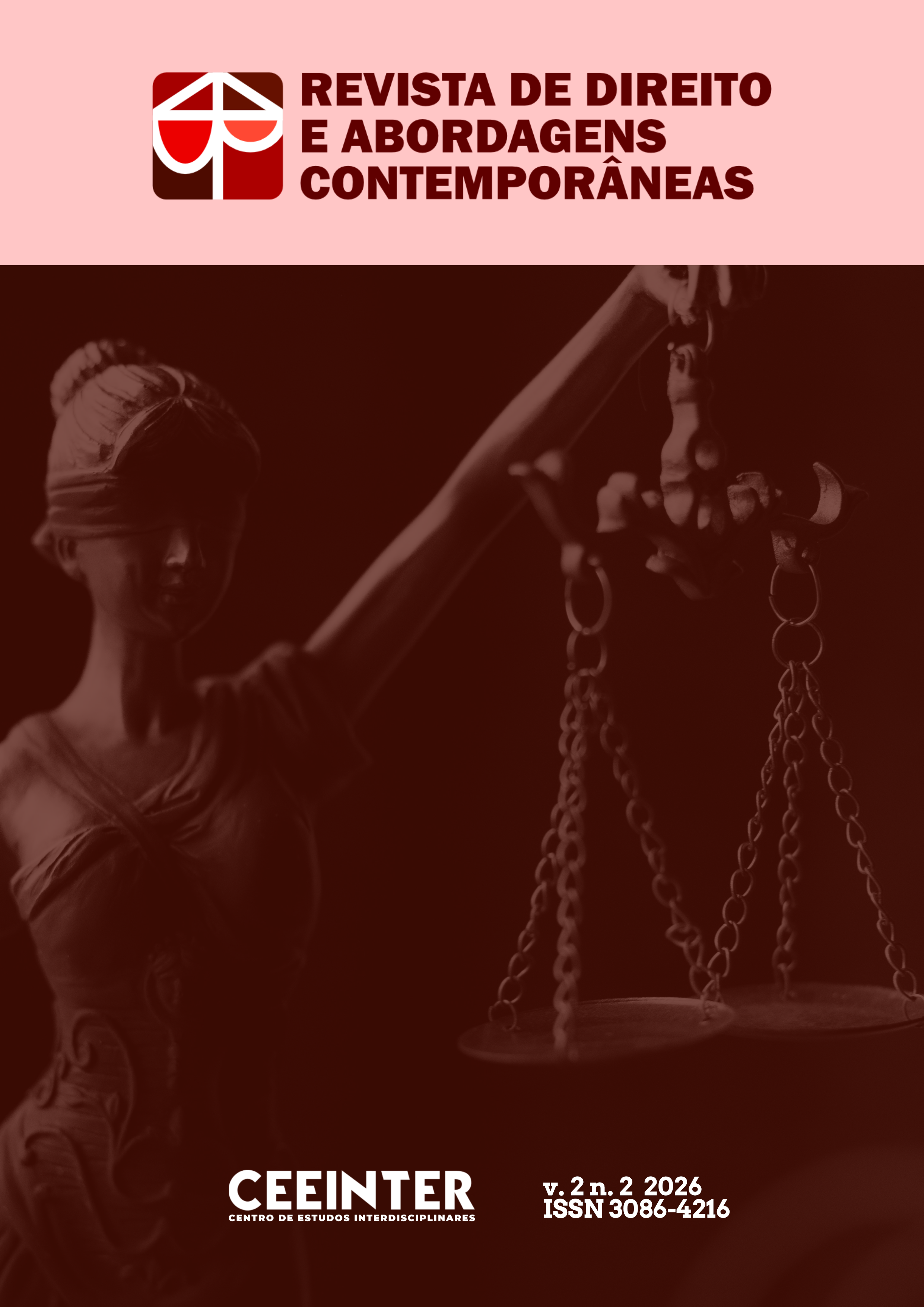 					Visualizar v. 2 n. 2 (2026): REVISTA DE DIREITO E ABORDAGENS CONTEMPORÂNEAS
				